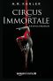 [Cirque des Immortels 01] • Circus Immortale